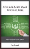 Common Sense about Common Core