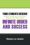 Your Students Deserve Infinite Order and Success