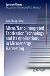 Micro/Nano Integrated Fabrication Technology and Its Applications in Microenergy Harvesting