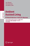Ambient Assisted Living. ICT-based Solutions in Real Life Situations