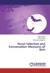 Roost Selection and Conservation Measures of Bats