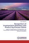 Recognition of Inventor/Joint Inventors and Product-by-Process Claims