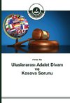Uluslararasi Adalet Divani ve Kosova Sorunu