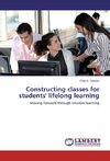 Constructing classes for students' lifelong learning