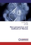 New perspective and methods of fibrosis