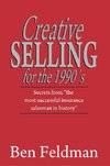CREATIVE SELLING FOR THE 1990S