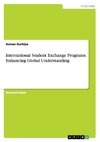 International Student Exchange Programs. Enhancing Global Understanding