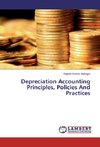 Depreciation Accounting Principles, Policies And Practices