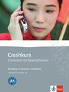 Crashkurs Chinesisch für Geschäftsleute. Lehrbuch mit Audio-CD