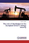 The role of Azerbaijan in the European Union's energy security