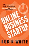 Online Business Startup - The entrepreneur's guide to launching a fast, lean and profitable online venture