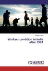 Workers condition in India after 1991