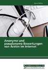 Anonyme und pseudonyme Bewertungen von Ärzten im Internet