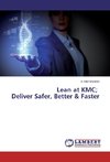 Lean at KMC; Deliver Safer, Better & Faster