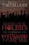Sherlock Holmes and The Return of The Whitechapel Vampire