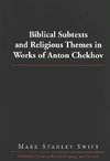 Biblical Subtexts and Religious Themes in Works of Anton Chekhov