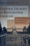 Colonial Legacies in Postcolonial Contexts
