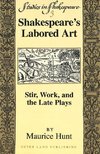Shakespeare's Labored Art