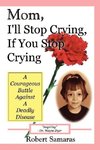 Mom, I'll Stop Crying, If You Stop Crying