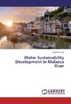 Water Sustainability Development in Malacca River