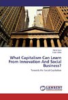 What Capitalism Can Learn From Innovation And Social Business?