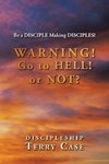 Warning! Go to Hell! or Not?