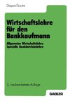Wirtschaftslehre für den Bankkaufmann