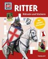 WAS IST WAS Rätseln und Stickern: Ritter