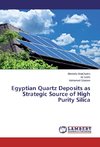 Egyptian Quartz Deposits as Strategic Source of High Purity Silica