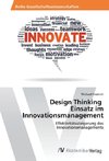 Design Thinking Einsatz im Innovationsmanagement