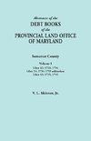 Abstracts of the Debt Books of the Provincial Land Office of Maryland. Somerset County, Volume I