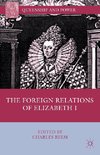 The Foreign Relations of Elizabeth I