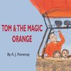 Tom and the Magic Orange