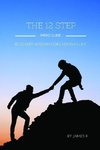 THE 12 STEP INTRO GUIDE (Recovery wisdom for everyday life)