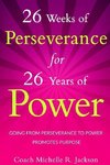 26 Weeks of Perseverance for 26 Years of Power