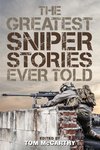 The Greatest Sniper Stories Ever Told