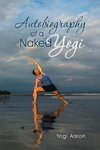 Autobiography of a Naked Yogi