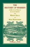 The History of Warren, a Mountain Hamlet Located among the White Hills of New Hampshire