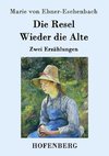 Die Resel / Wieder die Alte