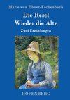 Die Resel / Wieder die Alte