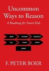 Uncommon Ways to Reason