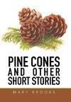 Pine Cones and Other Short Stories