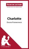 Analyse : Charlotte de David Foenkinos  (analyse complète de l'oeuvre et résumé)