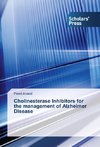 Cholinesterase Inhibitors for the management of Alzheimer Disease