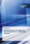 Cholinesterase Inhibitors for the management of Alzheimer Disease