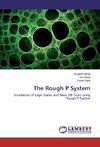 The Rough P System