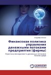 Finansowaq politika uprawleniq denezhnymi potokami predpriqtiq (firmy)