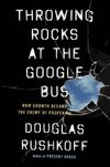 Rushkoff, D: Throwing Rocks at the Google