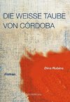 Die weiße Taube von Cordoba