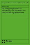 Die enteignungsrechtliche Vorwirkung - insbesondere von Planfeststellungsbeschlüssen